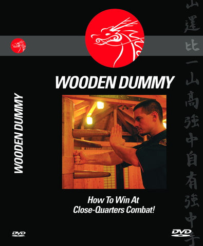 WOODEN DUMMY SERIES - How To Win At Close-Quarters Combat